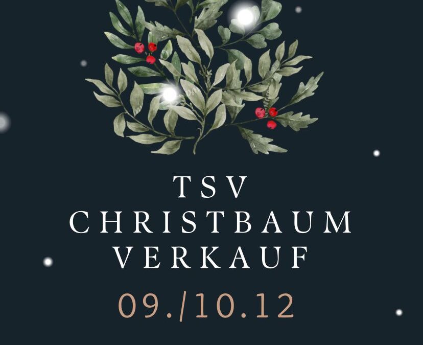 TSV CHRISTBAUMVERKAUF AM 09./10.12.